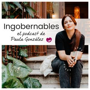 Ingobernables, con Paula González Carracedo