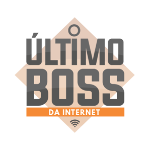 O Último Boss da Internet
