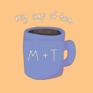 My Cup of Tea