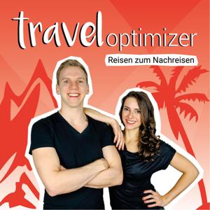 traveloptimizer - Der Reisepodcast über Reisen zum Nachreisen by traveloptimizer