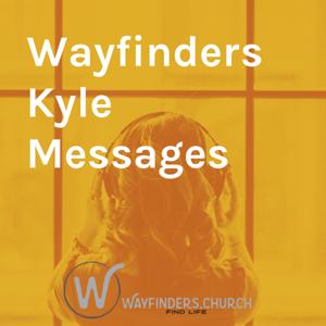 Wayfinders Kyle Messages