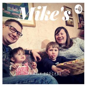 Mike's Family Podcast