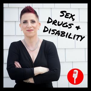 Sex, Drugs & Disability