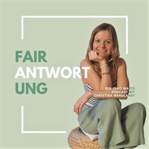 Fairantwortung - Der Zero Waste Podcast