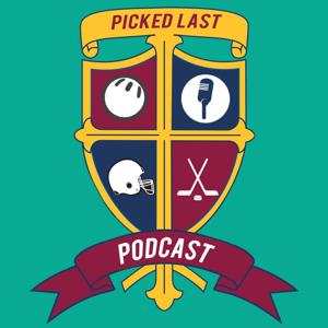 Picked Last Podcast