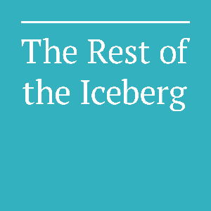 The Rest of the Iceberg