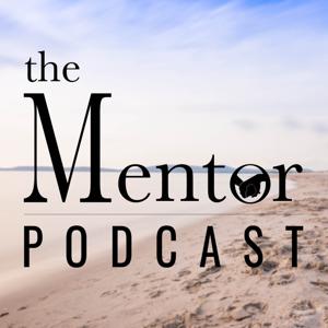 The Mentor Podcast by Ron LeGrand