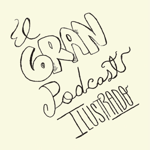 El Gran Podcast Ilustrado