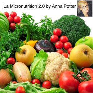 La micronutrition 2.0 par le Dr Anne Lucas PharmD