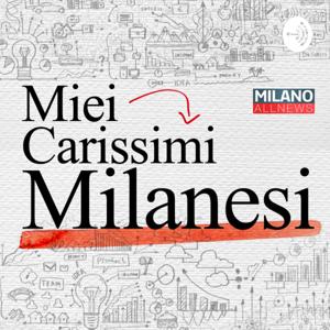 Miei Carissimi Milanesi - Milano AllNews