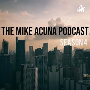 The Mike Acuña Podcast