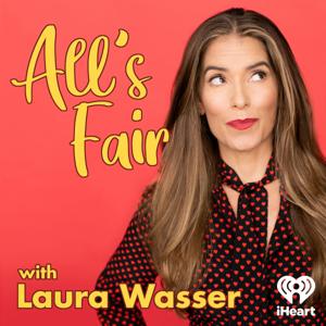 All's Fair with Laura Wasser by iHeartPodcasts