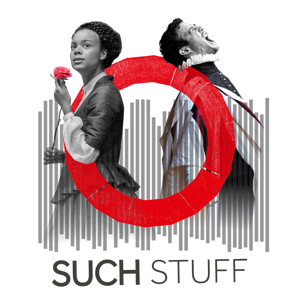 Such Stuff: The Shakespeare's Globe Podcast