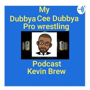 My Dubbya Cee Dubbya Pro Wrestling Podcast.