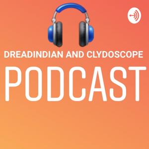 The Chris and Clydoscope Podcast