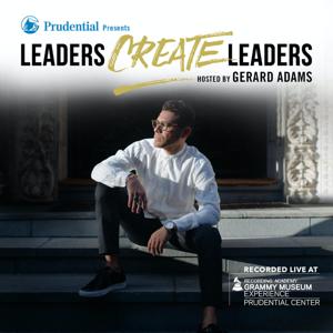 Prudential Presents Leaders Create Leaders Hosted by Gerard Adams by Newark Collective