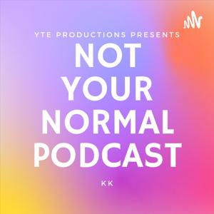 Not Your Normal Podcast