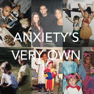 ANXIETY'S VERY OWN