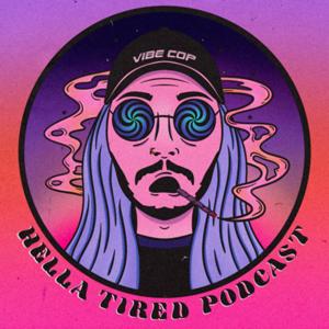 Hella Tired Podcast