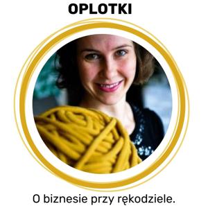 Oplotki - biznes przy rękodziele - Agnieszka Gaczkowska