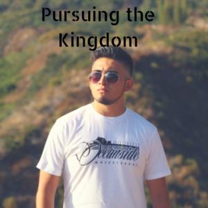 Pursuing the Kingdom