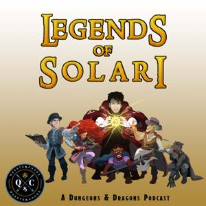 Legends of Solari D&D Podcast by Quests And Chaos