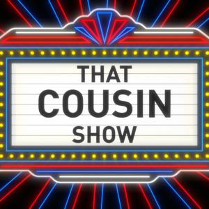 That Cousin Show