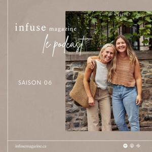 Le podcast Infuse magazine