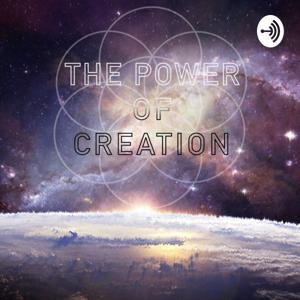 The Power of Creation Podcast