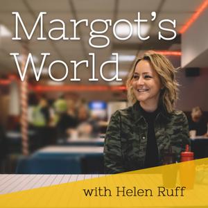 Margot's World Podcast