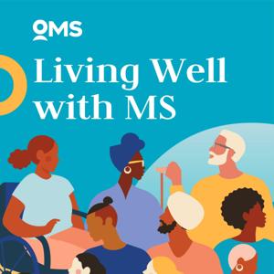 Living Well with Multiple Sclerosis by Overcoming MS