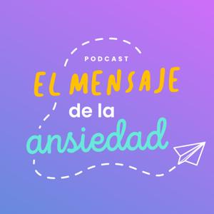 El mensaje de la ansiedad by Desansiedad