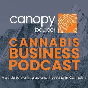 CanopyBoulder Cannabis Business Podcast