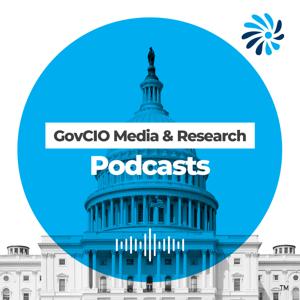 GovCIO Media & Research Podcasts by GovCIO Media & Research