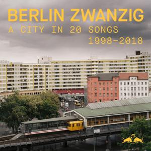 Berlin Zwanzig: A City in 20 Songs