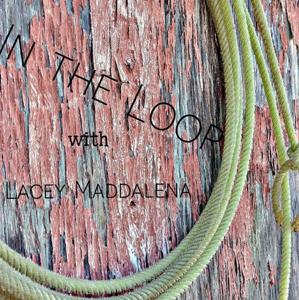 In The Loop with Lacey Maddalena