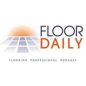 Floor Daily Flooring Professional Podcast by Floor Focus Magazine