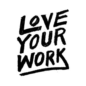 Love Your Work