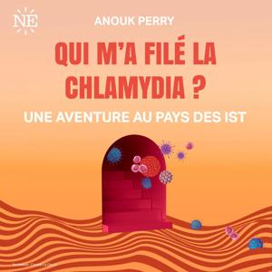 Qui m’a filé la Chlamydia?