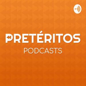 Pretéritos Podcasts