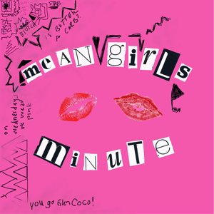 Mean Girls Minute