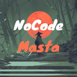 NoCode Masta : Le Podcast Sans Code