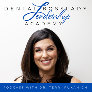 Dental Boss Lady Leadership Academy Podcast