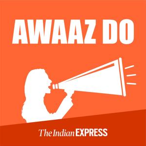 Awaaz Do: An Indian Express Series by Express Audio