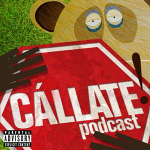 Cállate! Podcast