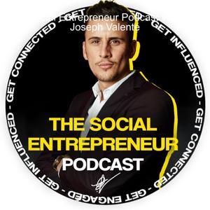 Social Entrepreneur Podcast With Joseph Valente