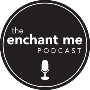 The Enchant Me Podcast