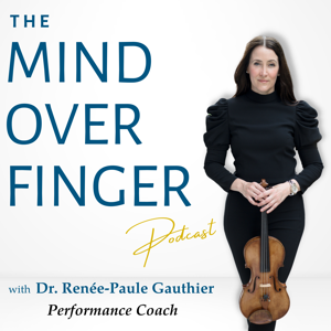 The Mind Over Finger Podcast by Dr. Renée-Paule Gauthier