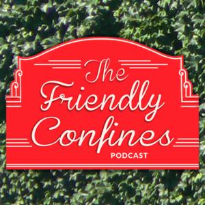 Friendly Confines Chicago Cubs Baseball Podcast