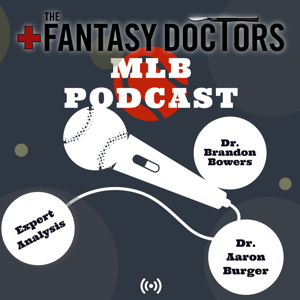 The Fantasy Doctors: MLB Podcast